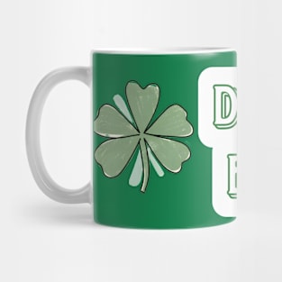 Drink Up Bitches St Patricks Day Mug